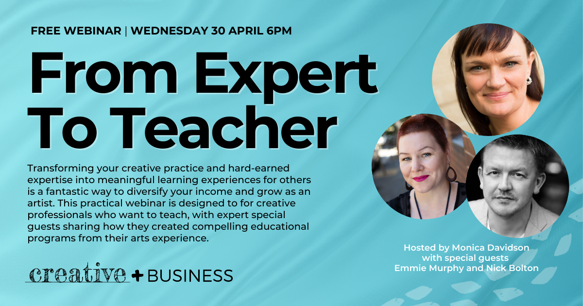 A light blue and white graphic advertising a free webinar called "From Expert To Teacher". The text explains the webinar will teach creative professionals how to turn their expertise into learning experiences. The "creative + BUSINESS" logo is at the bottom left. Three circular headshots are on the right: a woman with short brown hair, a woman with long red hair, and a man with short gray hair. The webinar is hosted by Monica Davidson with special guests Emmie Murphy and Nick Bolton.