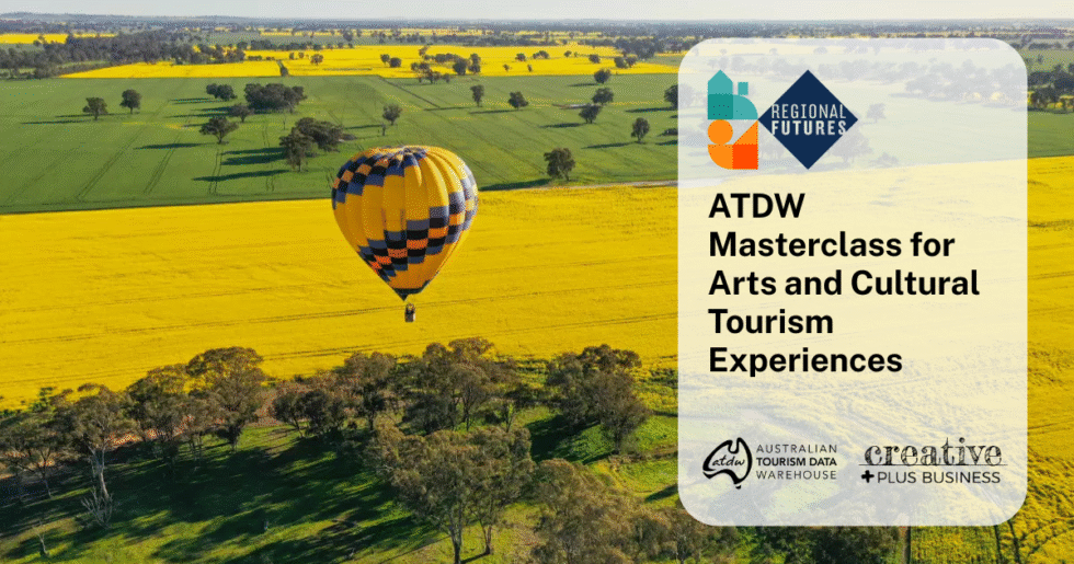 WEBINAR: ATDW Masterclass for Arts and Cultural Tourism Experiences ...