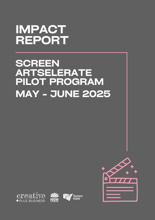 Impact Report Tile - Screen Artselerate Impact Report cover tile for the "Screen Artselerate Pilot Program, May - June 2025." Dark grey background with pink text and a pink clapperboard icon with sparkling effects. Logos include Creative Plus Business, NSW Government, and Screen NSW.
