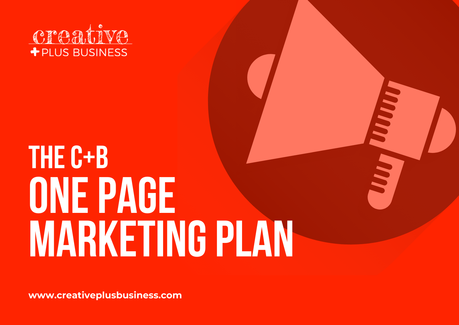 Red promotional graphic for "The C+B One Page Marketing Plan" by Creative Plus Business. The image features a large megaphone icon, representing marketing and self-promotion strategies for artists and creative entrepreneurs.