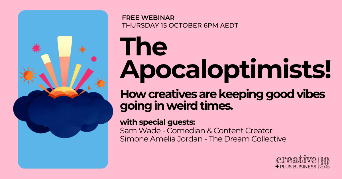 Promotional graphic for a free webinar titled "The Apocaloptimists! How creatives are keeping good vibes going in weird times" on Thursday 15 October at 6PM AEDT, featuring guests Sam Wade and Simone Amelia Jordan.